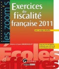 Francis Grandguillot et Béatrice Grandguillot - Exercices de fiscalité française 2011 - Avec corrigés détaillés.