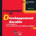 François Carré - L'essentiel du développement durable - La loi grenelle 2 et le verdissement des politiques publiques.