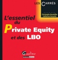 Catherine Karyotis et Christophe Bouteiller - L'essentiel du Private Equity et des LBO.