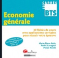 Marie-Pierre Astic et André Cavagnol - Economie générale - 30 fiches de cours avec applications corrigées pour réussir votre épreuve.