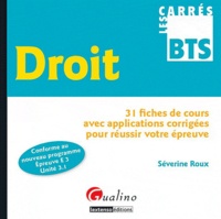 Séverine Roux - Droit - 31 fiches de cours avec applications corrigées pour réussir votre épreuve.
