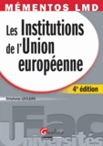Stéphane Leclerc - Les Institutions de l'Union européenne.