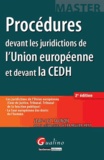 Jean-Luc Sauron - Procédures devant les juridictions de l'Union européenne et devant la CEDH.