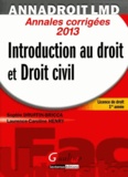 Laurence-Caroline Henry et Sophie Druffin-Bricca - Introduction au droit et Droit civil - Annales corrigées 2013.