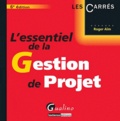 Roger Aïm - L'essentiel de la Gestion de Projet.