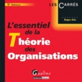 Roger Aïm - L'essentiel de la théorie des organisations.