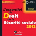 Dominique Grandguillot - L'essentiel du Droit de la Sécurité sociale 2012.