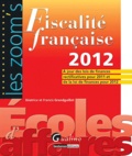 Béatrice Grandguillot et Francis Grandguillot - Fiscalité française 2012 - A jour des lois de finances rectificatives pour 2011 et de la loi de finances pour 2012.
