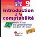 Béatrice Grandguillot et Francis Grandguillot - Introduction à la comptabilité DCG 9 - 43 fiches de cours avec applications corrigées pour réussir votre épreuve.