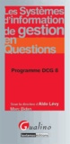 Aldo Lévy - Les systèmes d'information de gestion en questions - Programme DCG 8.