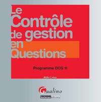 Aldo Lévy - Le Contrôle de gestion en questions - Programme DCG 11.