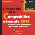 Béatrice Grandguillot et Francis Grandguillot - L'essentiel de la comptabilité générale 2014 - Moddélisation comptable, opérations courantes.