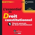 Gilles Champagne - L'essentiel du Droit constitutionnel - Tome 1, Théorie générale du droit constitutionnel.