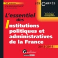 Dominique Grandguillot - L'essentiel des institutions politiques et administratives de la France.