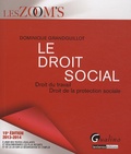 Dominique Grandguillot - Le droit social - Droit du travail, droit de la protection sociale.