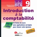 Béatrice Grandguillot et Francis Grandguillot - DCG 9 Introduction à la comptabilité - 43 fiches de cours avec applications corrigées pour réussir votre épreuve.