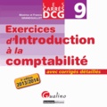 Béatrice Grandguillot et Francis Grandguillot - DCG 9 Exercices d'introduction à la comptabilité - Avec corrigés détaillés.