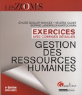 Héloïse Cloet et Chloé Guillot-Soulez - Gestion des ressources humaines - Exercices avec corrigés détaillés.