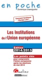Dominique Grandguillot - Les Institutions de l'Union européenne.