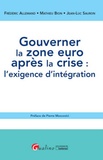 Frédéric Allemand et Mathieu Bion - Gouverner la zone euro après la crise : l'exigence d'intégration.