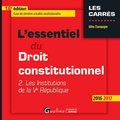 Gilles Champagne - L'essentiel du Droit constitutionnel - Tome 2, Les institutions de la Ve République.