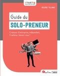Héloïse Tillinac - Guide du solo-preneur - Créateur d'entreprise, indépendant, freelance. Lancez-vous !.