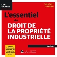 Yann Basire - L'essentiel du droit de la propriété industrielle.