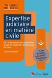 Christian Gentiletti - Expertise judiciaire en matière civile - De l'ordonnace de nomination jusqu'à l'envoi de l'ordonnance de taxe.