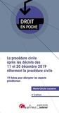 Marie-Cécile Lasserre - La procédure civile après les décrets des 11 et 20 décembre 2019 réformant la procédure civile - 19 fiches pour décrypter les aspects procéduraux.