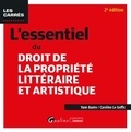 Yann Basire et Caroline Le Goffic - L'essentiel du droit de la propriété littéraire et artistique.