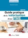 Yannick Coulon - Guide pratique de la valorisation d'une PME - Comment évaluer une entreprise non cotée ?.