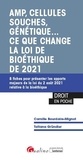 Tatiana Gründler et Camille Bourdaire-Mignot - AMP, cellules souches, génétique... Ce que change la loi de bioéthique de 2021 - 8 fiches pour présenter les apports majeurs de la loi du 2 août 2021 relative à la bioéthique.