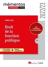 Frédéric Colin - Droit de la fonction publique - Toutes les règles en matière de déontologie et de droits et obligations des fonctionnaires.