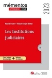 Natalie Fricero et Thibault Goujon-Bethan - Les institutions judiciaires - Les principes fondamentaux de la Justice - Les organes de la Justice - Les acteurs de la Justice.