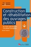 Norbert Delaune - Construction et réhabilitation des ouvrages publics - Du choix opérationnel à la phase conception.