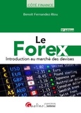 Benoît Fernandez-Riou - Le Forex - Introduction au marché des devises.
