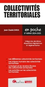 Jean-Claude Zarka - Collectivités territoriales - Intègre les dernières dispositions législatives et réglementaires.