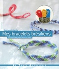Françoise Hamon - Mes bracelets brésiliens - 30 modèles pour faire un voeu.