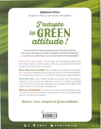 J'adopte la green attitude !. Cosmétiques, alimentation, produits ménagers et gestes du quotidien. + de 200 recettes et conseils