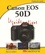 Charlotte K. Lowrie - Canon EOS 50D - Le Guide pratique.