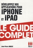 Jean-Pierre Imbert - Développez vos applications pour iPhone, iPod Touch, iPad.