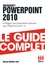 Marina Mathias - PowerPoint 2010 - Le guide complet.
