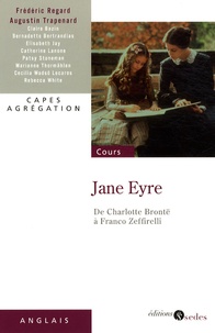 Frédéric Regard et Augustin Trapenard - Jane Eyre - De Charlotte Brontë à Franco Zeffirelli.