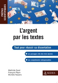 Mathilde Sorel et François Pépin - L'argent par les textes - Prépas Scientifiques.