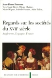 Jean-Pierre Poussou et Yves-Marie Bercé - Regards sur les sociétés du XVIIe siècle - Angleterre, Espagne, France.