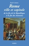 Paul Corbier - Rome ville et capitale - de la fin de la République à la fin des Antonins.
