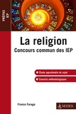 France Farago - La religion - Concours commun des IEP.