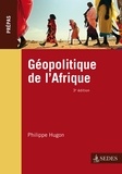 Philippe Hugon - Géopolitique de l'Afrique - Prépas.