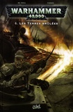 Graham McNeill et Tony Parker - Warhammer 40.000 Tome 6 : Les terres brûlées.