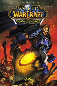 Micky Neilson - World of Warcraft  : Porte-Cendres - Intégrales.